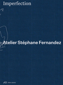 Hardcover Imperfection. Atelier Stéphane Fernandez Book