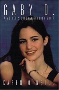 Paperback Gaby D.: A Mother's Journey through Grief Book
