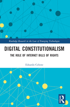 Paperback Digital Constitutionalism: The Role of Internet Bills of Rights Book