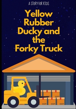 Paperback Yellow Rubber Ducky and the Forky Truck Book