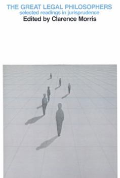 Paperback The Great Legal Philosophers: Selected Readings in Jurisprudence Book