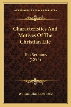 Characteristics and Motives of the Christian Life: Ten Sermons