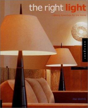 Hardcover The Right Light: Lighting Essentials for the Home Book
