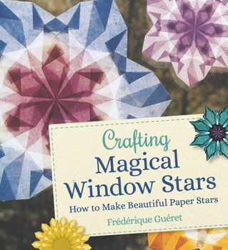Paperback Crafting Magical Window Stars: How to Make Beautiful Paper Stars Book