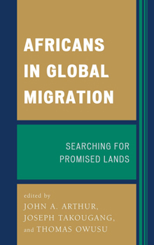 Paperback Africans in Global Migration: Searching for Promised Lands Book