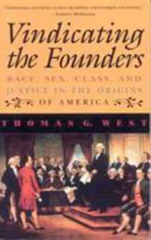 Hardcover Vindicating the Founders: Race, Sex, Class, and Justice in the Origins of America Book