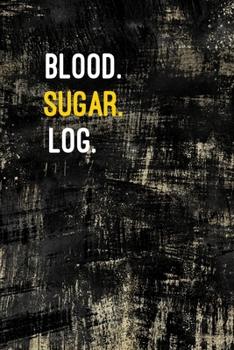 Paperback Blood Sugar Log: Blood Sugar Tracker, Daily Record & Chart Your Glucose Readings Book
