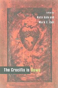 Paperback The Crucifix Is Down: Contemporary Short Fiction Book