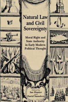 Hardcover Natural Law and Civil Sovereignty: Moral Right and State Authority in Early Modern Political Thought Book