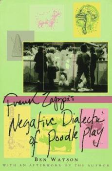 Paperback Frank Zappa: The Negative Dialectics of Poodle Play Book