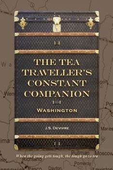 Paperback The Tea Traveller's Constant Companion: Washington Book