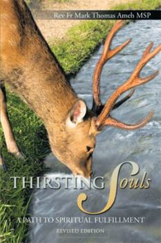 Paperback Thirsting Souls: A Path to Spiritual Fulfillment Book