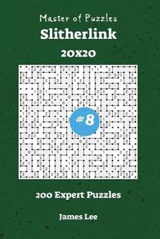 Paperback Master of Puzzles Slitherlink - 200 Expert 20x20 vol. 8 Book