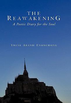 Paperback The Reawakening: A Poetic Diary for the Soul Book