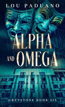Hardcover Alpha and Omega: Greystone Book Six Book