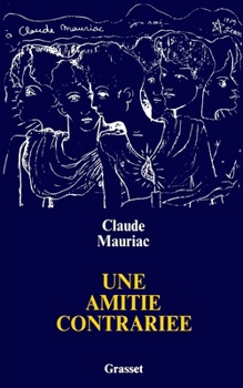 Paperback Une amitié contrariée [French] Book