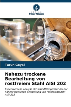 Paperback Nahezu trockene Bearbeitung von rostfreiem Stahl AISI 202 [German] Book