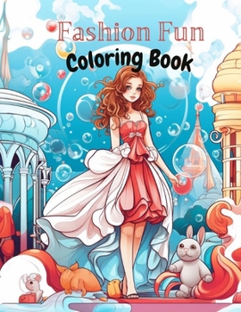 Paperback Fashion Fun Coloring Book: For Adults and Kids age 4 to 13 Book