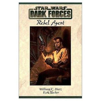 Star Wars: Dark Forces - Rebel Agent - Book  of the Star Wars Legends: Novels