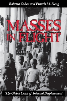 Hardcover Masses in Flight: The Global Crisis of Internal Displacement Book