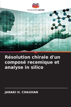 Paperback Résolution chirale d'un composé recemique et analyse in silico [French] Book