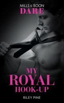 My Royal Hook-Up - Book #3 of the Arrogant Heirs