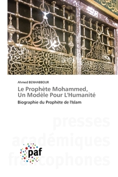 Paperback Le Prophète Mohammed, Un Modèle Pour L'Humanité [French] Book