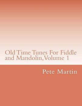 Paperback Old Time Tunes For Fiddle and Mandolin, Volume 1 Book