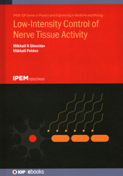 Hardcover Low-Intensity Control of Nerve Tissue Activity Book