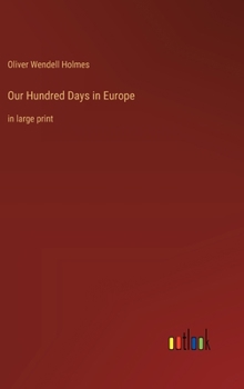 Hardcover Our Hundred Days in Europe: in large print Book