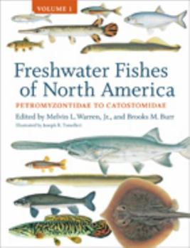 Hardcover Freshwater Fishes of North America: Volume 1: Petromyzontidae to Catostomidae Volume 1 Book