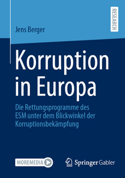 Paperback Korruption in Europa: Die Rettungsprogramme Des Esm Unter Dem Blickwinkel Der Korruptionsbekämpfung [German] Book