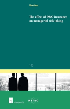 Paperback The effect of D&O insurance on managerial risk taking Book