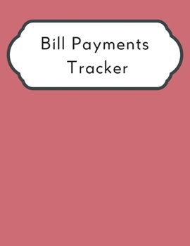 Paperback Bill Payments Tracker: A 2020 Simple Monthly Bill Payments Tracker Checklist Organizer Planner Log Book Money Debt Tracker Keeper Budgeting F Book