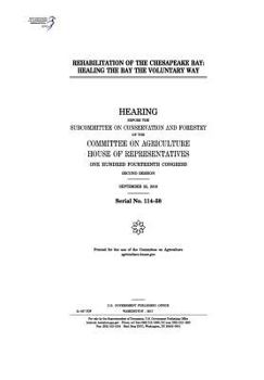 Rehabilitation of the Chesapeake Bay : healing the bay the voluntary way