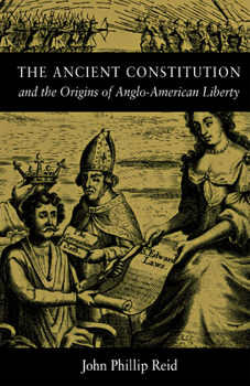 Hardcover The Ancient Constitution: And the Origins of Anglo-American Liberty Book