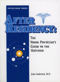 Paperback After Residency: The Young Physician's Guide to the Universe Book