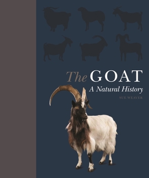 Hardcover The Goat: A Natural and Cultural History Book