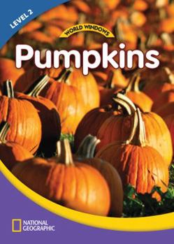Paperback World Windows 2 (Science): Pumpkins: Content Literacy, Nonfiction Reading, Language & Literacy Book