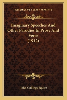 Paperback Imaginary Speeches And Other Parodies In Prose And Verse (1912) Book