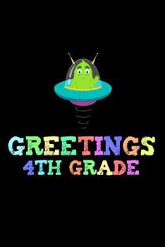 Paperback Greetings 4th Grade: Back To School UFO Third Grade Writing Workbook Novelty Gift Book