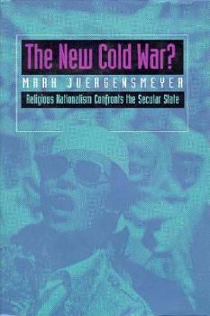 Hardcover The New Cold War? Religious Nationalism Confronts the Secular State: Religious Nationalism Confronts the Secular State Book