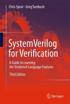 Paperback Systemverilog for Verification: A Guide to Learning the Testbench Language Features Book