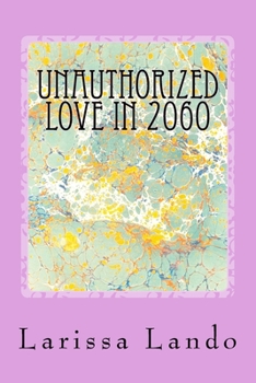 Paperback Unauthorized love in 2060 Book