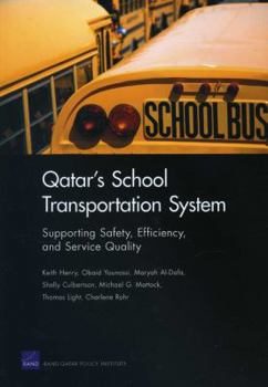 Paperback Qatar's School Transportation System: Supporting Safety, Efficiency, and Service Quality Book
