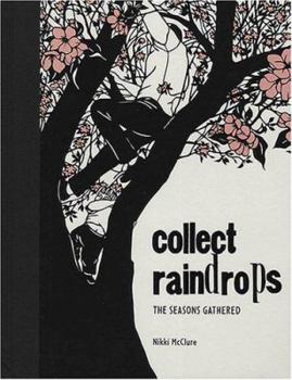 Hardcover Collect Raindrops: The Seasons Gathered Book