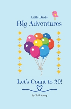 Paperback Little Bird's Big Adventure: Let's Count to 20! Book