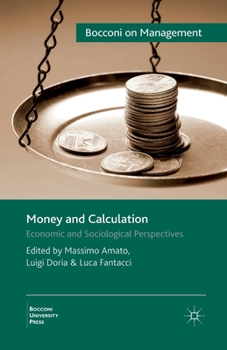 Paperback Money and Calculation: Economic and Sociological Perspectives Book