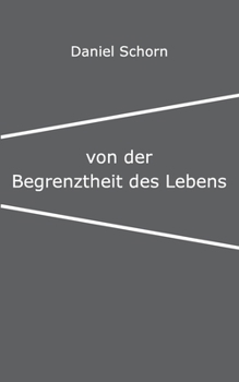 Paperback Von der Begrenztheit des Lebens [German] Book
