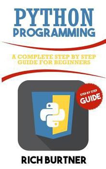 Paperback Python Programming: A Complete Step by Step Guide for Beginners Book